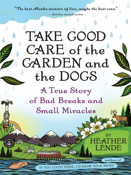 Title details for Take Good Care of the Garden and the Dogs by Heather Lende - Available